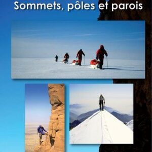 Livre : Sommets, pôles et parois